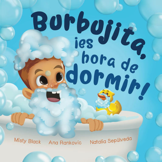 Burbujita, ¡es hora de dormir!: Un cuento para ayudar a establecer la rutina de la hora de dormir. Bubble Head, It's Time for Bed! (Aventuras de burbujitas) (Spanish Edition) - 9935