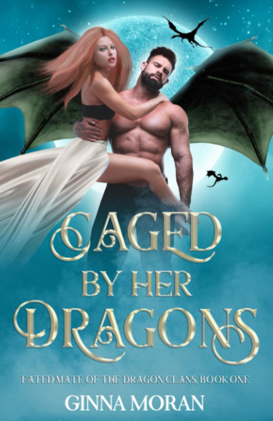 Caged by Her Dragons (Fated Mate of the Dragon Clans)