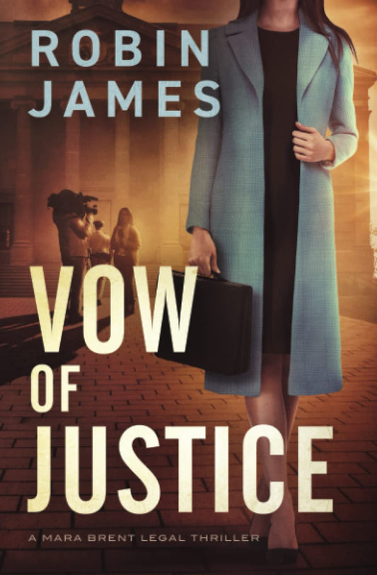 Vow of Justice (Mara Brent Legal Thriller Series) - 3848