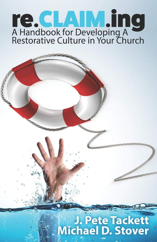re.CLAIM.ing: A Handbook for Developing a Restorative Culture in Your Church (Church Revitalization Leadership Library) - 6561