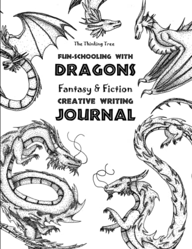 Fun-Schooling With Dragons - Fantasy & Fiction: Creative Writing Journal - The Thinking Tree - 7429