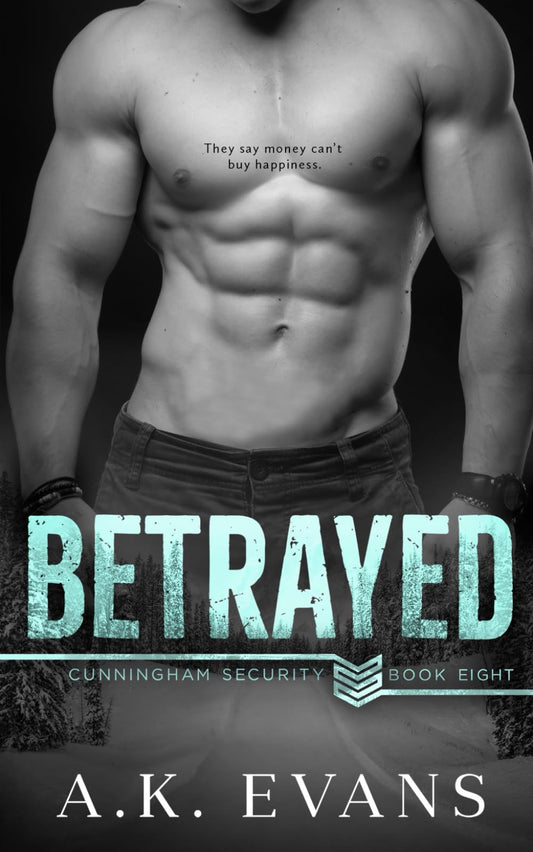 Betrayed (Cunningham Security Series) - 7532
