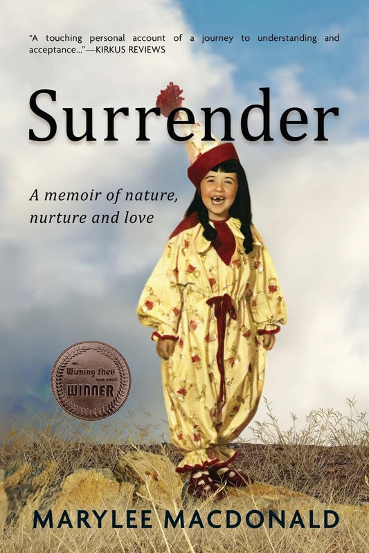 Surrender: A Memoir of Nature, Nurture, and Love