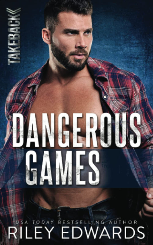 Dangerous Games: A Romantic Suspense Novel (TAKEBACK)