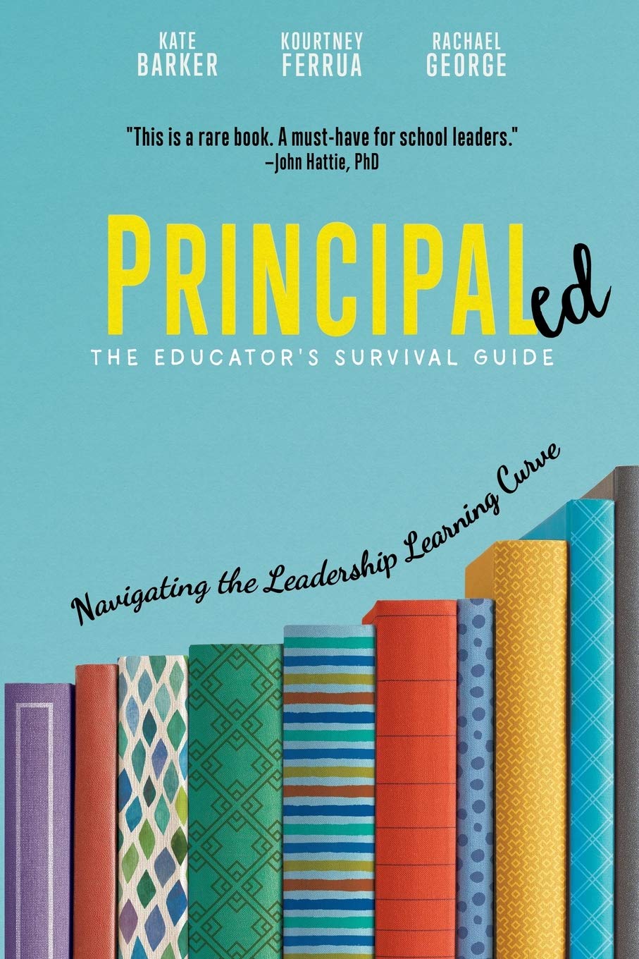 Principaled: Navigating the Leadership Learning Curve - 831