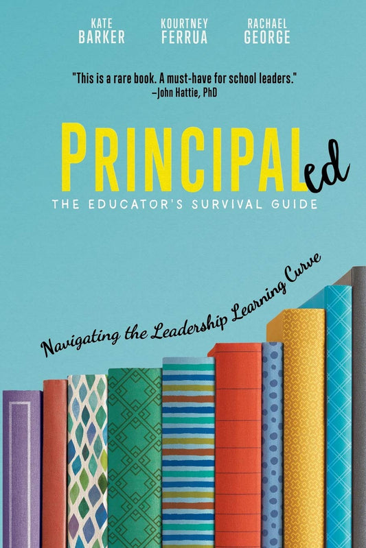 Principaled: Navigating the Leadership Learning Curve - 831