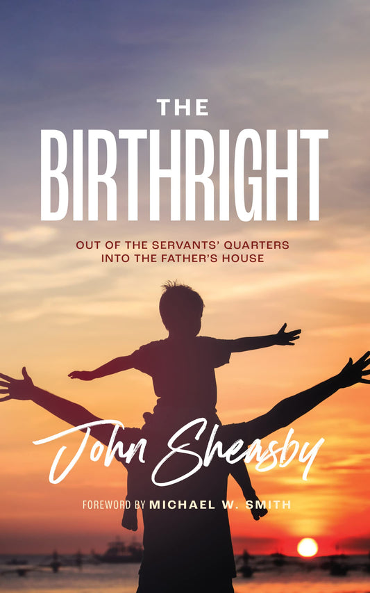The Birthright: Out of the Servant's Quarters Into the Father's House