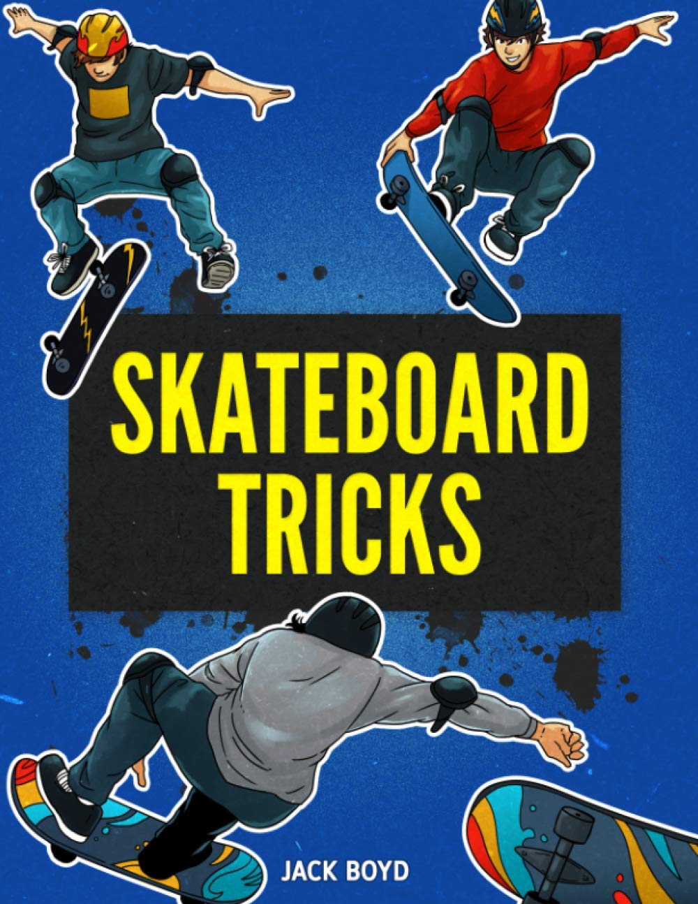 Skateboard Tricks: Step By Step Instructions & Videos To Help You Land Your Next Trick! - 7721