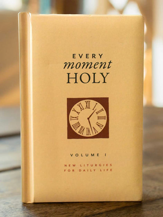 Every Moment Holy, Volume I (Gift Edition): New Liturgies for Daily Life