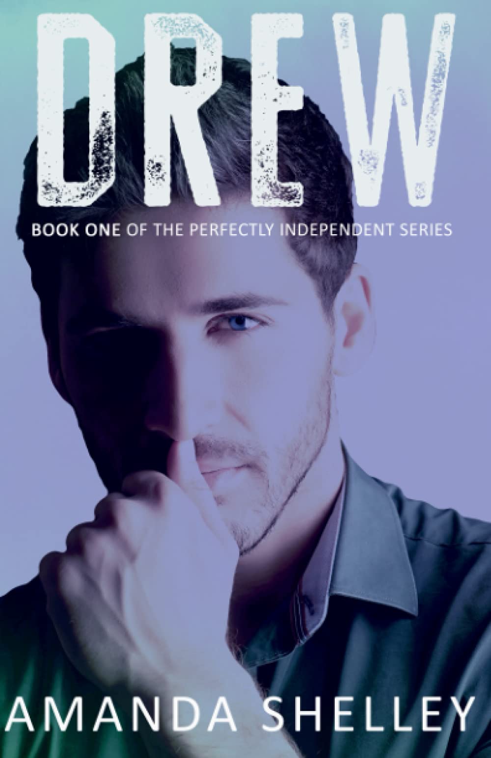 Drew: Book One of the Perfectly Independent Series