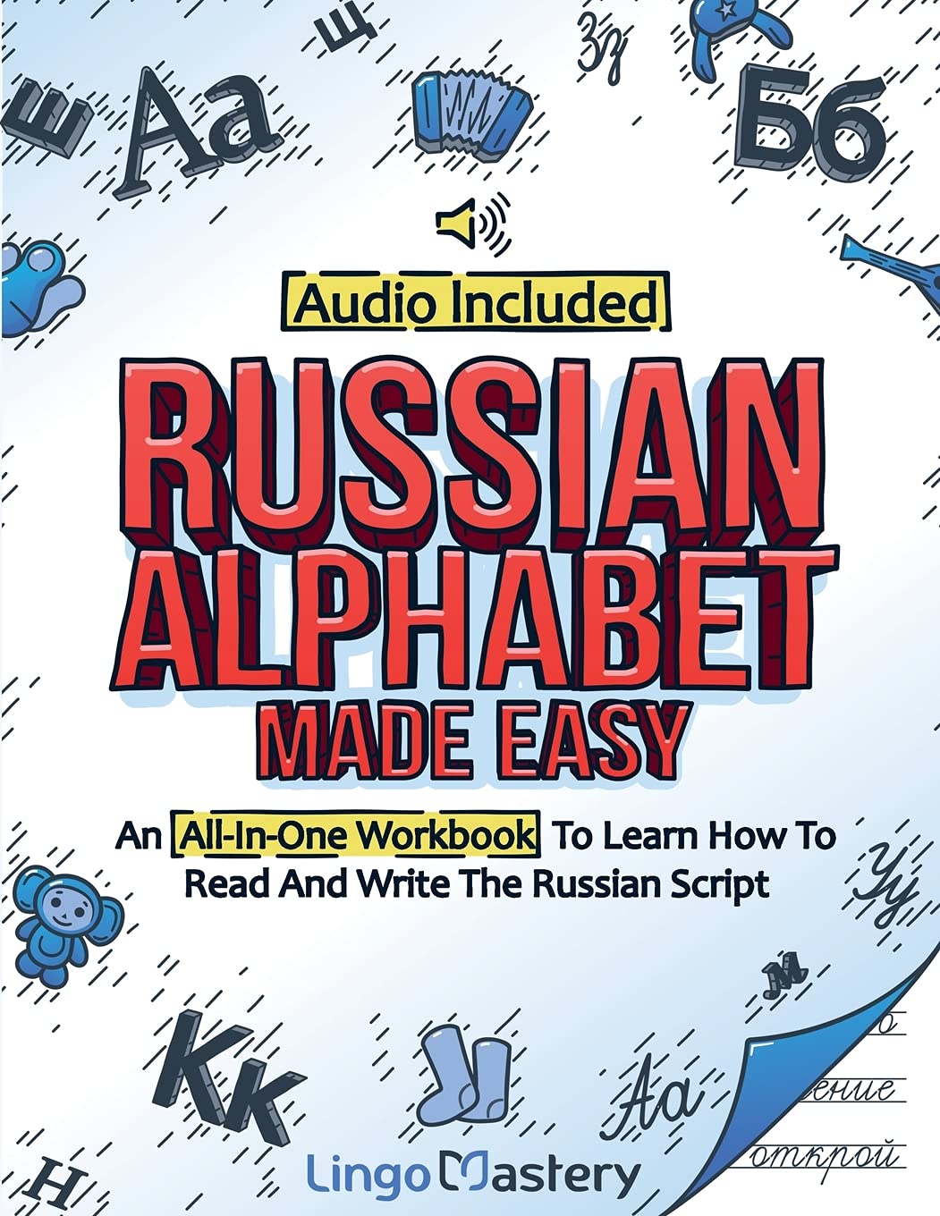 Russian Alphabet Made Easy: An All-In-One Workbook To Learn How To Read And Write The Russian Script [Audio Included] - 8188