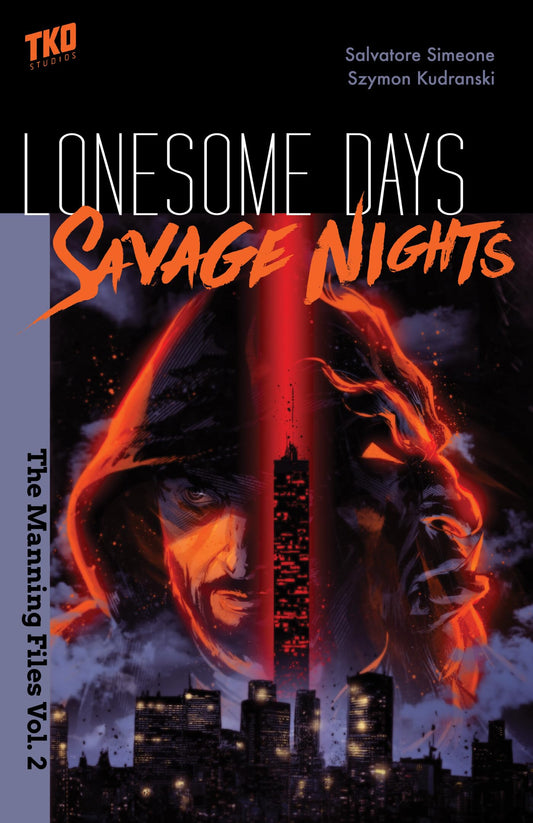 Lonesome Days, Savage Nights: The Manning Files Vol. 2