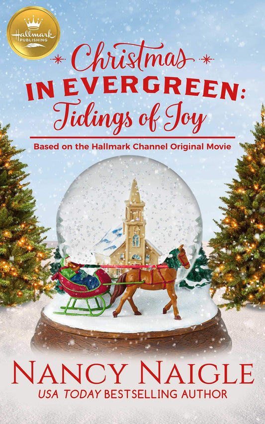Christmas in Evergreen: Tidings of Joy: Based on a Hallmark Channel original movie (Christmas in Evergreen, 3) - 1035
