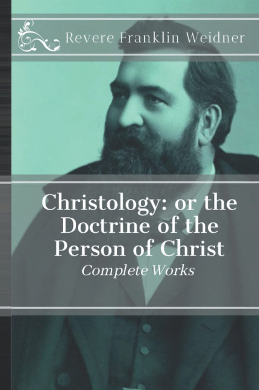 Christology: or the Doctrine of the Person of Christ - 2418