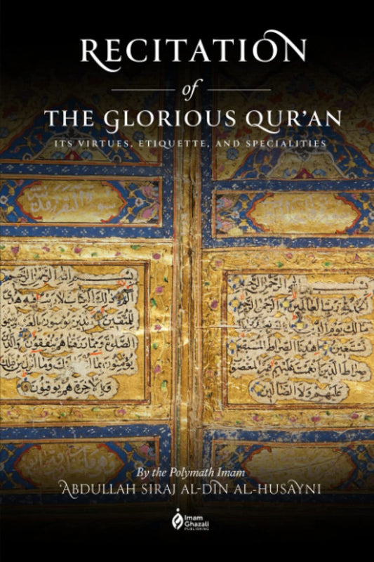 Recitation of the Glorious Qur'an: Its Virtues, Etiquettes, and Specialties - 9932