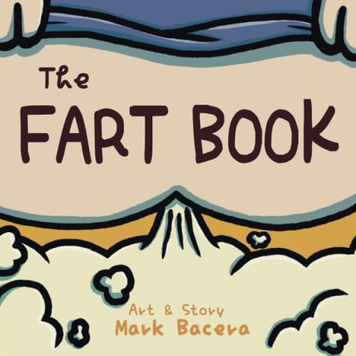 The Fart Book: A Book for Children to Enjoy and Learn about the Body's Gas, Flatulence, and other Stinky Facts (The Bewildering Body) - 1957