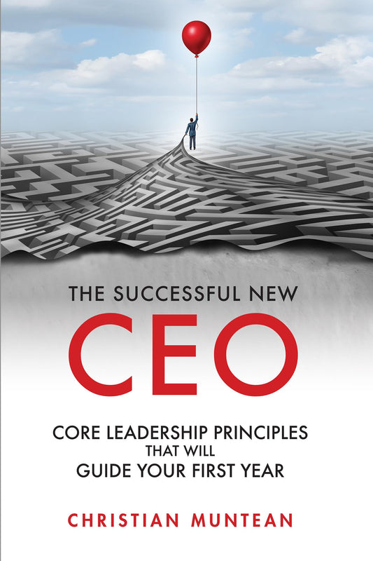 The Successful New CEO: The Core Leadership Principles That Will Guide Your First Year (Issn) - 5839