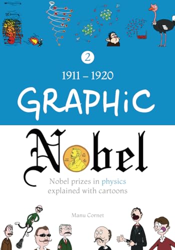 Graphic Nobel: Nobel prizes in physics explained with cartoons, Volume 2: 1911 - 1920 (Graphic Nobel (EN)) - 4484