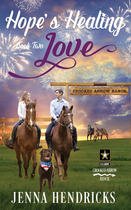 Hope's Healing Love: A Clean & Wholesome Cowboy Romance (Crooked Arrow Ranch)