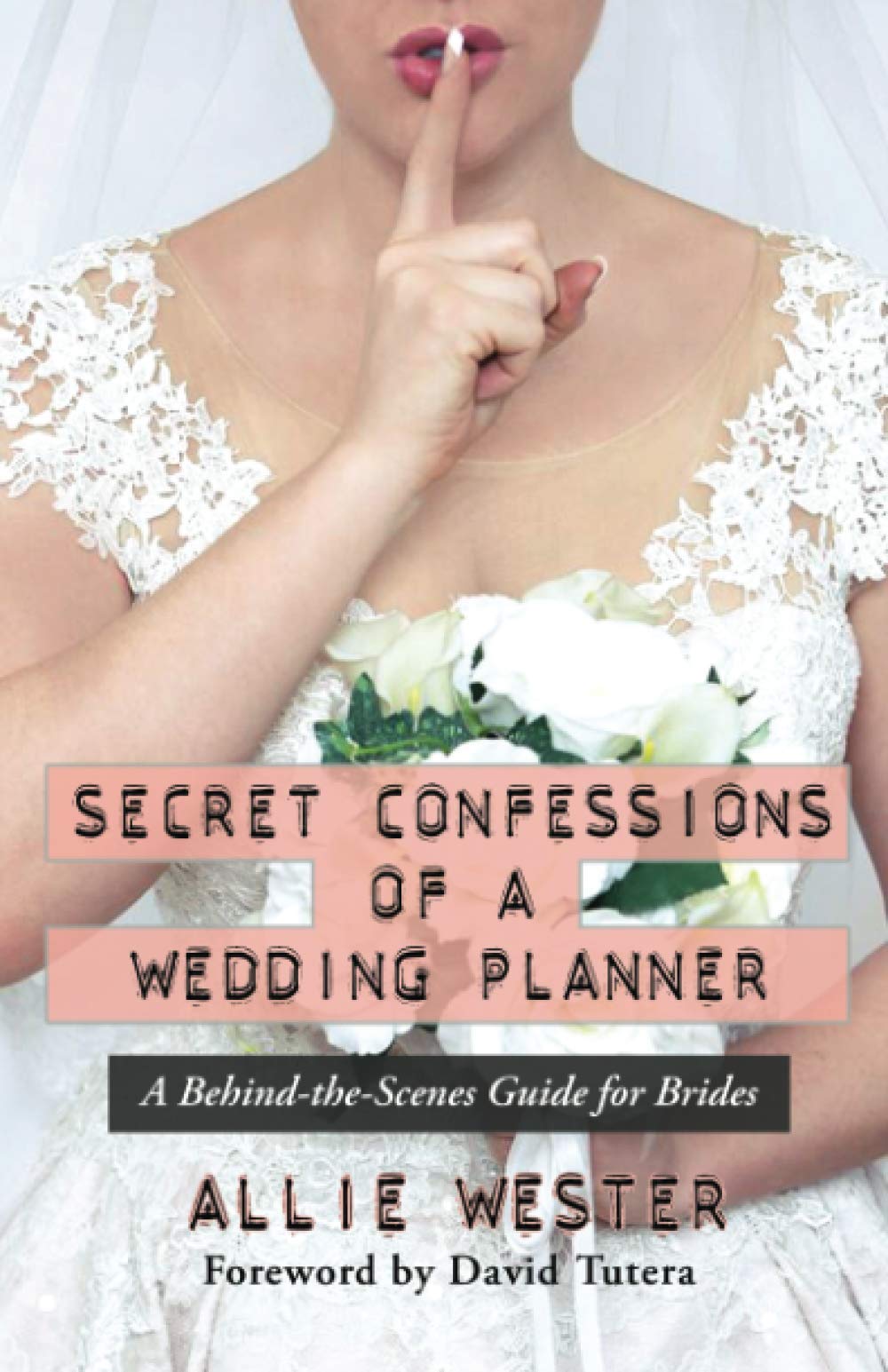 Secret Confessions of a Wedding Planner: A Behind-the-Scenes Guide for Brides - 6782