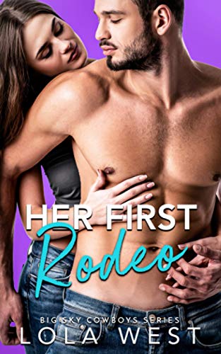 Her First Rodeo: A Friends to Lovers Romance (Big Sky Cowboys) - 6645