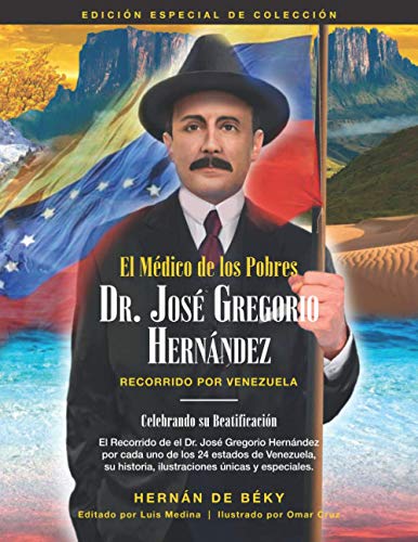 El Médico de los Pobres: Dr. José Gregorio Hernández: Recorrido Por Venezuela (Spanish Edition) - 2448