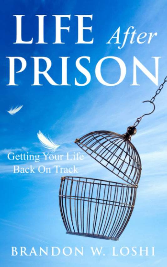Life After Prison: Getting Your Life Back On Track - 7198