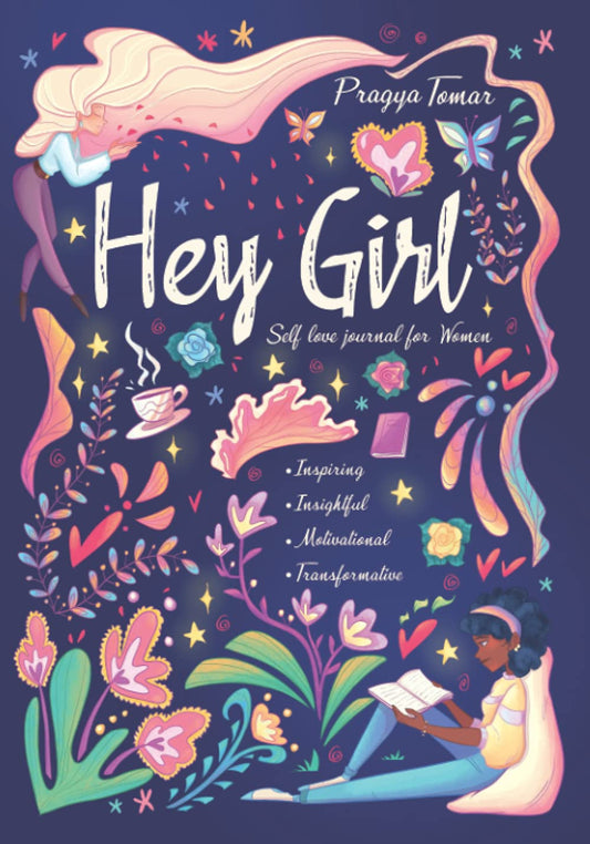 Hey Girl! Self-Love Journal for Women: Embrace Wellbeing, Practice Self-Compassion & Gratitude, and Learn to Love Yourself for Who You Are - 5189