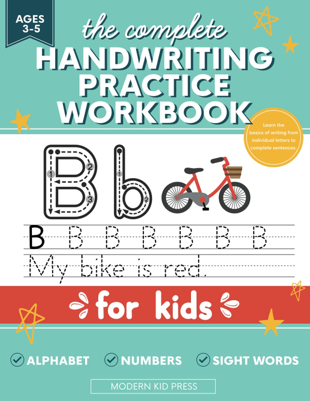 The Complete Handwriting Practice Workbook for Kids: Tracing Letters of the Alphabet (ABC's), Numbers and Sight Words for Pre K Kids Ages 3-5, Preschool and Kindergarten, Learn to Write and Trace Book - 8402