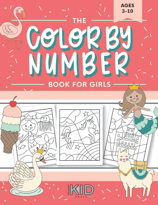 The Color by Number Book for Girls: Over 50 Cute Coloring Designs Including Mermaids, Unicorns, Princesses and More - 9256