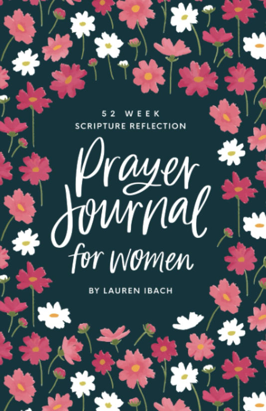 Prayer Journal for Women: 52 Weeks to Write, Pray and Reflect on God's Word - 1607