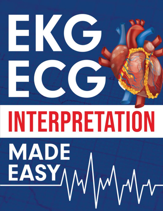 EKG | ECG Interpretation Made Easy: An Illustrated Study Guide For Students To Easily Learn How To Read & Interpret ECG Strips - 526