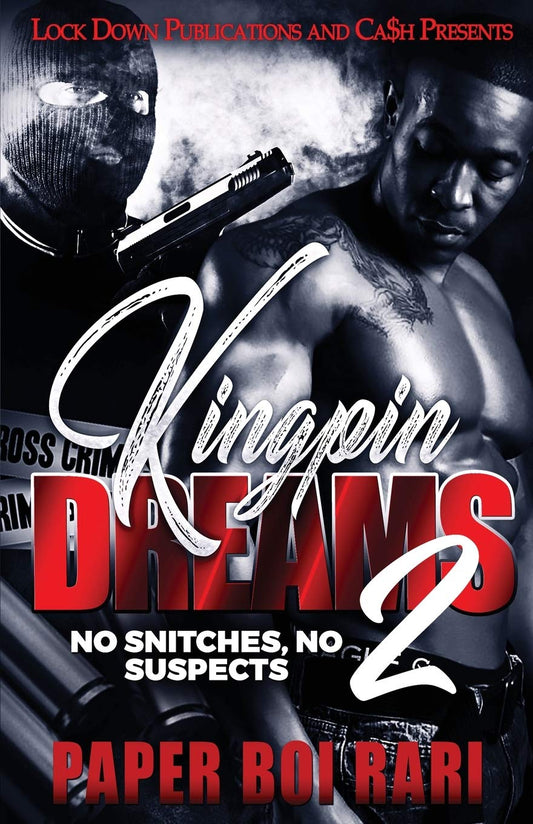 Kingpin Dreams 2: No Snitches, No Suspects