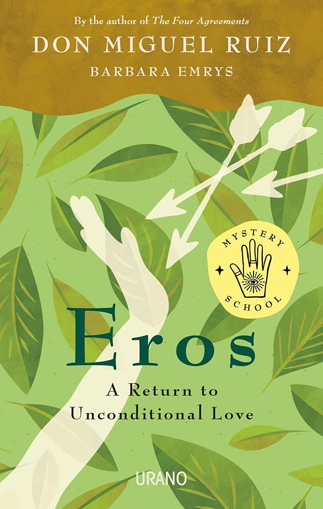 Eros: A Return to Unconditional Love (Mystery School)