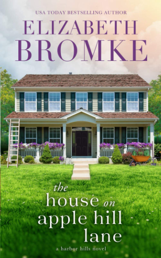 The House on Apple Hill Lane: A Harbor Hills Novel