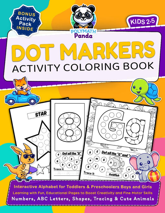 Dot Markers Activity Coloring Book for Kids 2-5: Numbers, ABC Letters, Shapes, Tracing & Cute Animals | Learning with Fun, Educational Pages to Boost ... Boys and Girls (Dot Art Coloring For Kids) - 2067
