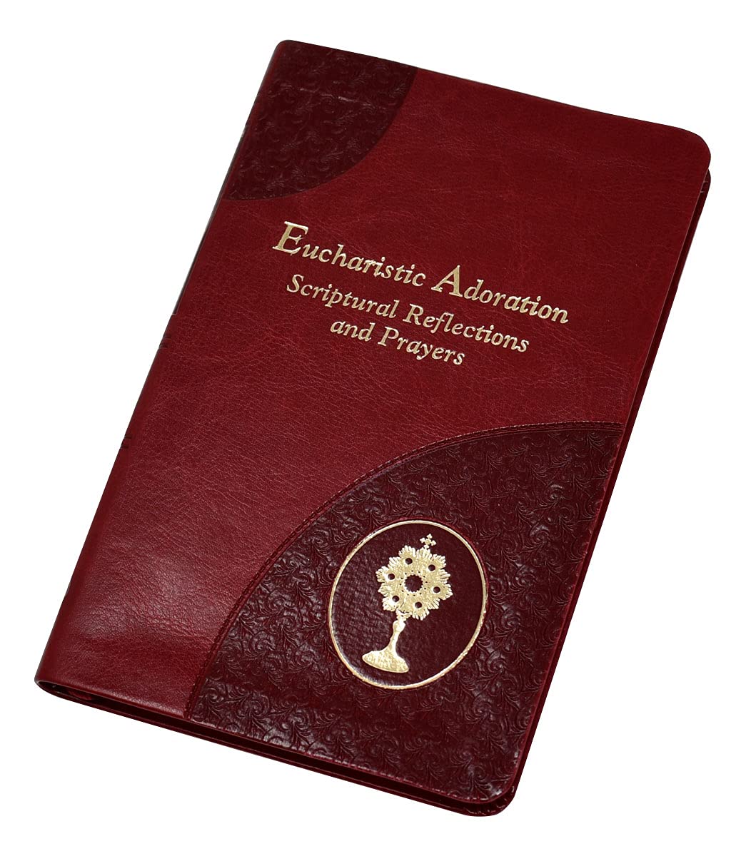 Eucharistic Adoration [Imitation Leather] MOST REV. ARTHUR J. SERRATELLI, S.T.D., S.S.L., D.D.