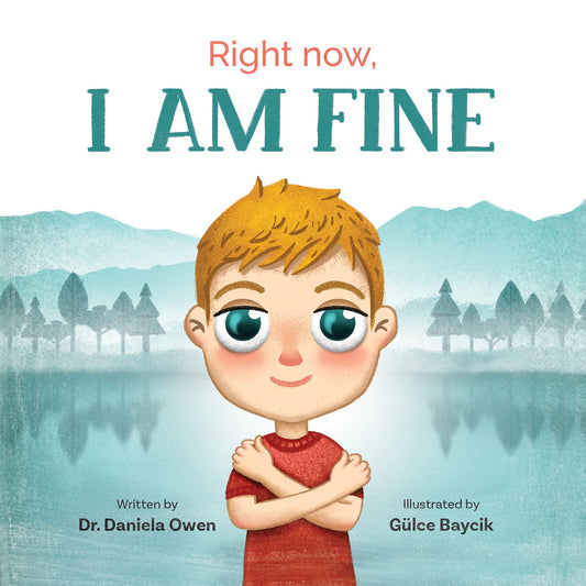 Right Now I Am Fine - An Anxiety Book for Kids Ages 3-8 that Teaches How to Overcome Worry and Stress with Practical Calming Techniques - A Children's Book that Helps Promote a Calm & Peaceful Mind - 1679