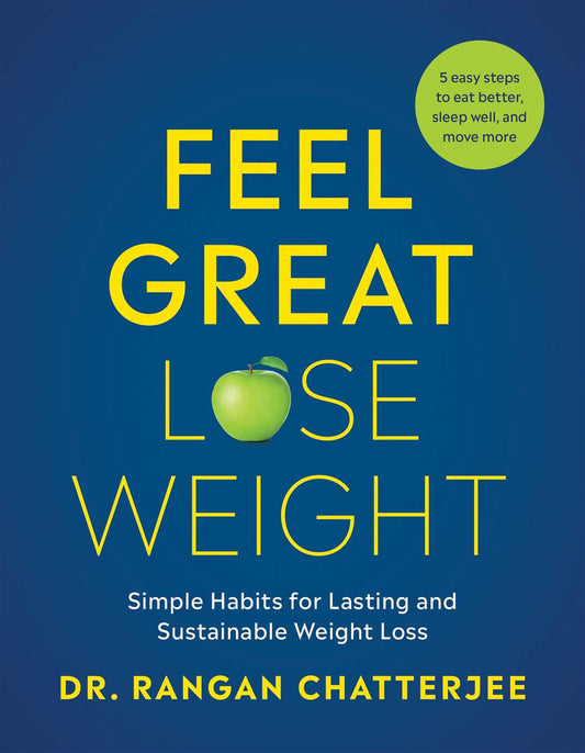 Feel Great, Lose Weight: Simple Habits for Lasting and Sustainable Weight Loss - 1750