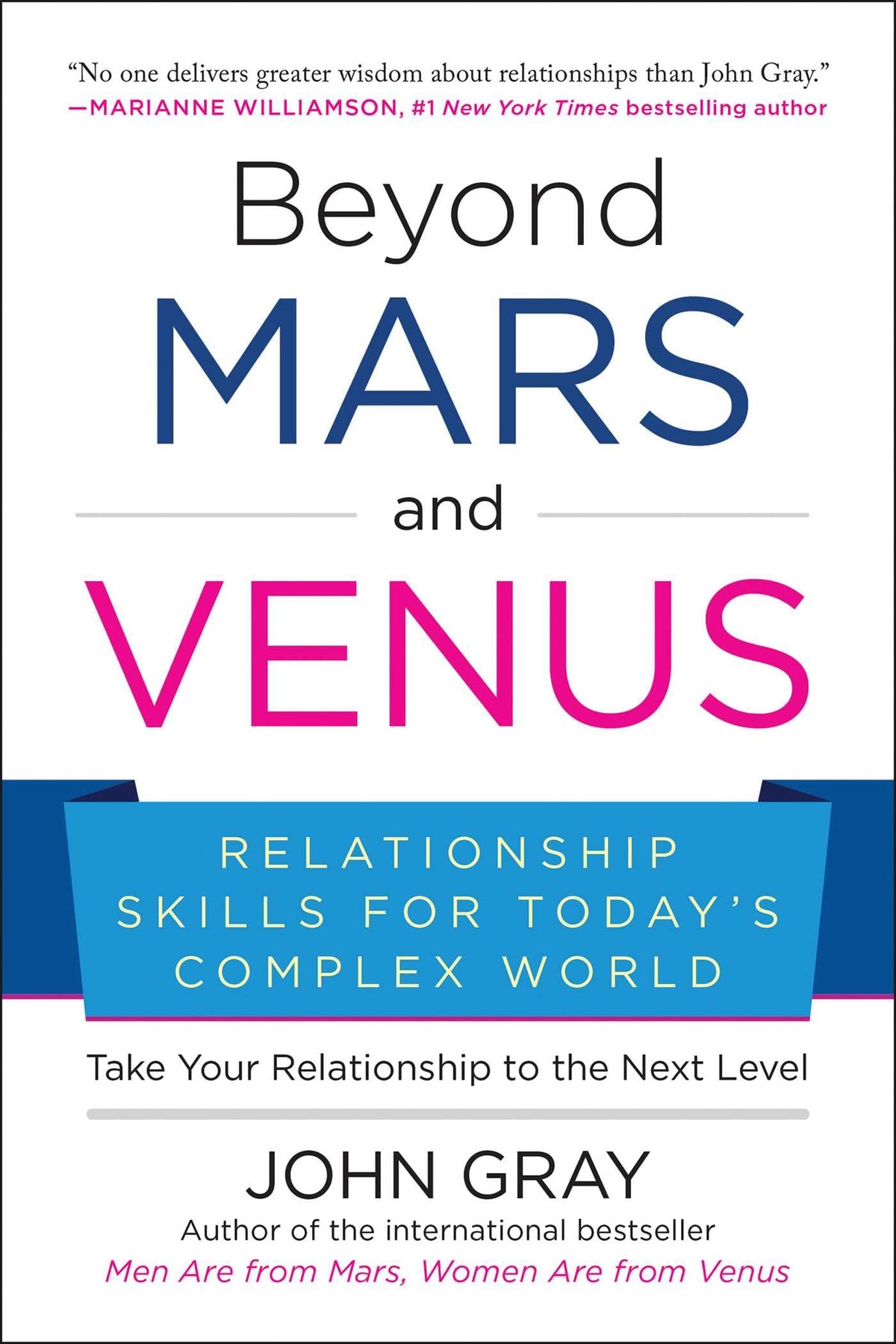 Beyond Mars and Venus: Relationship Skills for Today's Complex World
