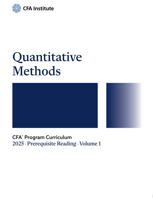 2025 CFA® Program Prerequisite Reading Volume 1: Quantitative Methods - 9945