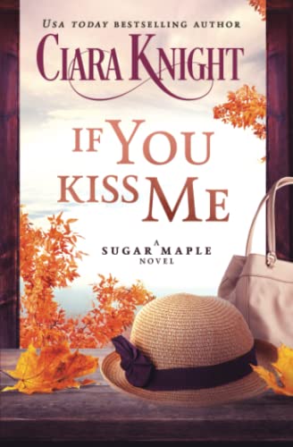 If You Kiss me: A small town sweet romance (A Sugar Maple Novel) - 4014