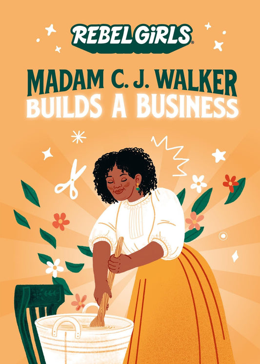 Madam C. J. Walker Builds a Business (Rebel Girls Chapter Books) - 4505