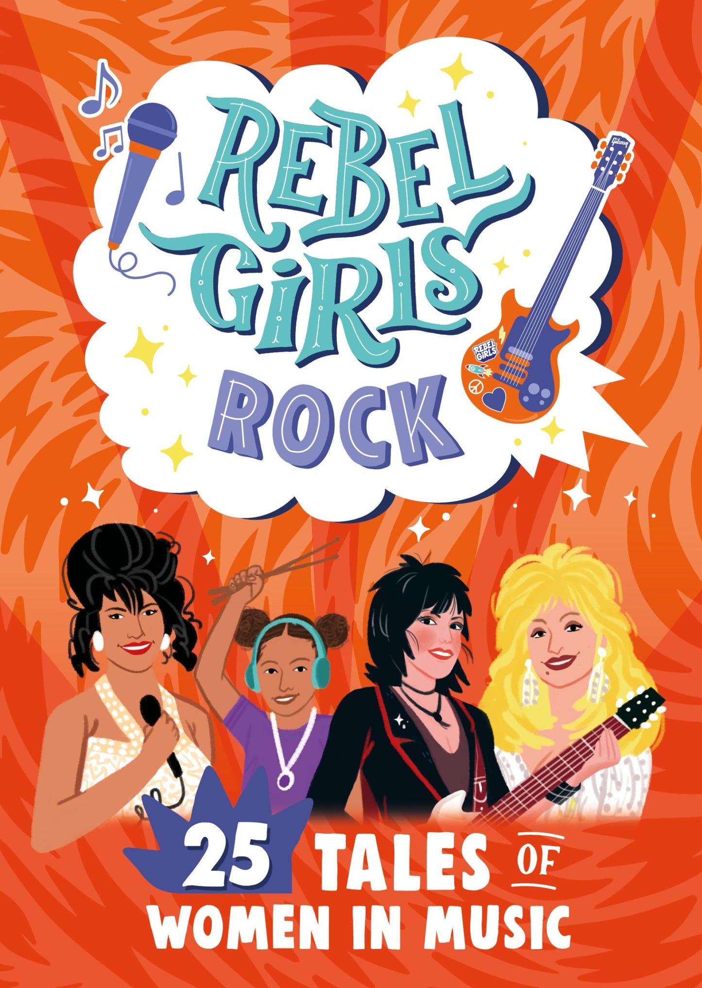 Rebel Girls Rock: 25 Tales of Women in Music - 6460