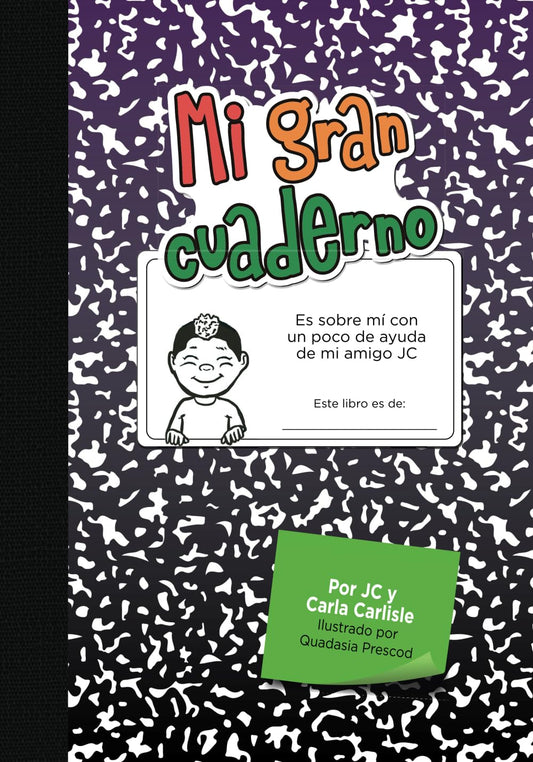 Mi gran cuaderno: Es sobre mí con unpoco de ayuda demi amigo JC