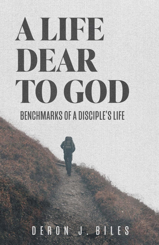 A Life Dear To God: Benchmarks Of A Disciple's Life - 1130