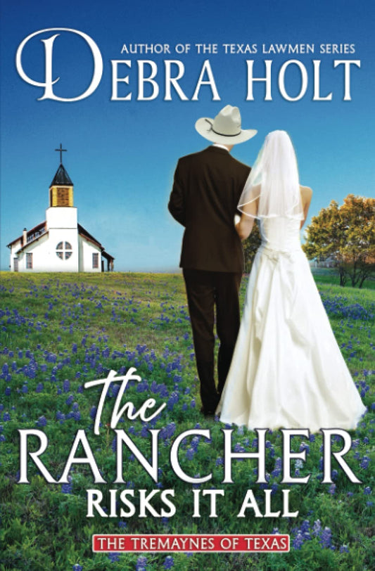 The Rancher Risks It All (The Tremaynes of Texas)