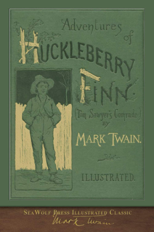 Adventures of Huckleberry Finn (SeaWolf Press Illustrated Classic): First Edition Cover - 2098