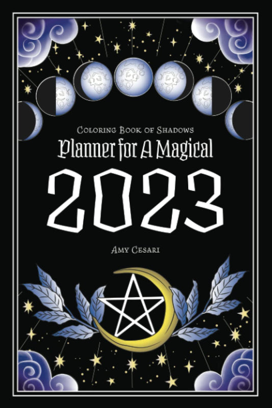 Coloring Book of Shadows: Planner for a Magical 2023 - 6372