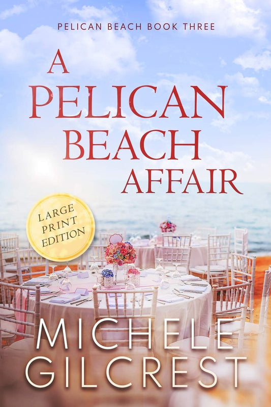 A Pelican Beach Affair LARGE PRINT EDITION (Pelican Beach Book 3) - 9016
